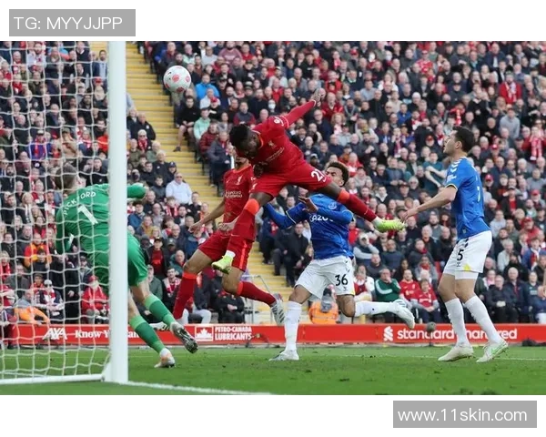 利物浦与埃弗顿激战正酣看球吧直播精彩瞬间回顾